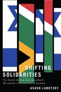 Shifting Solidarities : The South African Anti-Apartheid Movement's Perceptions of Zionism (Reconsiderations in Southern African History)