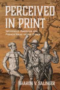 Perceived in Print : Indigenous American and French Ideas of the Other (Writing the Early Americas)