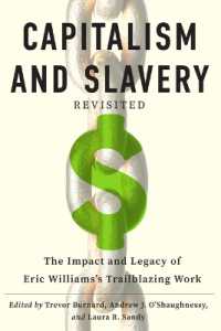 Capitalism and Slavery Revisited : The Impact and Legacy of Eric Williams's Trailblazing Work