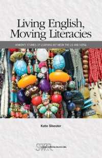 Living English, Moving Literacies: Women's Stories of Learning Between the Us and Nepal (CCCC Studies in Writing & Rhetoric")