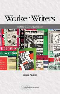 Worker Writers : Community Archiving in Action (Cccc Studies in Writing & Rhetoric)