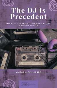 The DJ Is Precedent : Hip Hop, Technical Communication, and Community (Studies in Writing and Rhetoric)