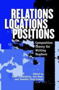 Relations, Locations, Positions : Composition Theory for Writing Teachers