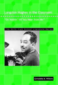 Langston Hughes in the Classroom : Do Nothin' Till You Hear from Me (The Ncte High School Literature Series)