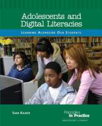 Adolescents and Digital Literacies : Learning Alongside Our Students (Principles in Practice)