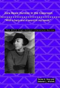 Zora Neale Hurston in the Classroom : With a Harp and a Sword in My Hands (The Ncte High School Literature Series)