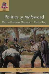 Politics of the Sword : Dueling, Honor, and Masculinity in Modern Italy (History Crime & Criminal Jus)