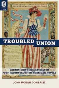 The Troubled Union : Expansionist Imperatives in Post-Reconstruction American Novels