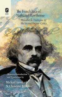 The French Face of Nathaniel Hawthorne : Monsieur de l'Aubépine and His Second Empire Critics