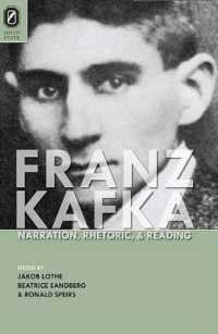 Franz Kafka : Narration， Rhetoric， and Reading (Theory Interpretation Narrativ)