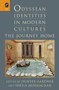Odyssean Identities in Modern Cultures : The Journey Home (Classical Memories/modern Identitie)