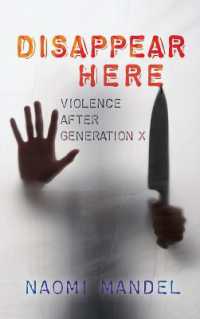Disappear Here : Violence after Generation X