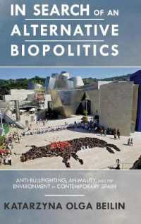 In Search of an Alternative Biopolitics : Anti-Bullfighting， Animality， and the Environment in Contemporary Spain (Transoceanic)