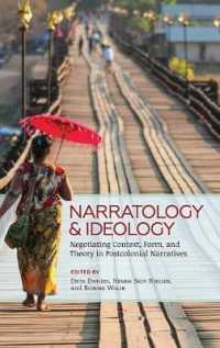Narratology and Ideology : Negotiating Context, Form, and Theory in Postcolonial Narratives (Theory Interpretation Narrativ)