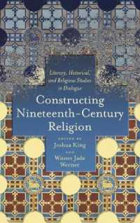 Constructing Nineteenth-Century Religion: Literary, Historical, and Religious Studies in Dialogue (Literature, Religion, & Postsecular Stud")