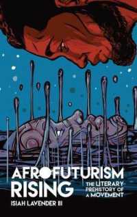 Afrofuturism Rising : The Literary Prehistory of a Movement (New Suns: Race, Gender, and Sexuality in the Speculative)