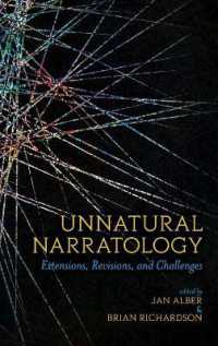 Unnatural Narratology: Extensions, Revisions, and Challenges (Theory and Interpretation of Narrative")