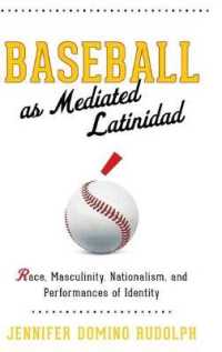 Baseball as Mediated Latinidad: Race, Masculinity, Nationalism, and Performances of Identity (Global Latin/O Americas")