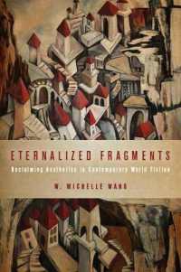 Eternalized Fragments : Reclaiming Aesthetics in Contemporary World Fiction (Cognitive Approaches to Culture)