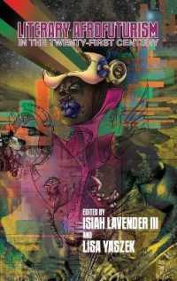 Literary Afrofuturism in the Twenty-First Century (New Suns: Race, Gender, and Sexuality)