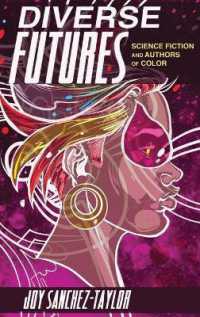 Diverse Futures : Science Fiction and Authors of Color (New Suns: Race, Gender, and Sexuality in the Speculative)