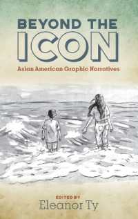 Beyond the Icon : Asian American Graphic Narratives (Studies in Comics and Cartoons)
