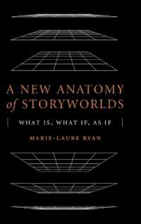 A New Anatomy of Storyworlds : What Is, What If, as If (Theory Interpretation Narrativ)