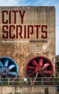 City Scripts : Narratives of Postindustrial Urban Futures