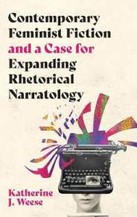 Contemporary Feminist Fiction and a Case for Expanding Rhetorical Narratology (Theory and Interpretation of Narrative)