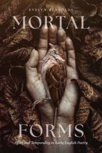 Mortal Forms : Affect and Temporality in Early English Poetry (Interventions: New Studies in Medieval Culture)