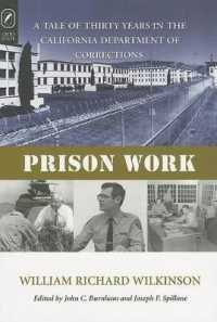 Prison Work : Tale of 30 Years in the California Department of Corrections (History Crime & Criminal Jus)