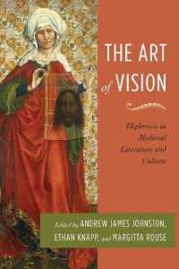 The Art of Vision: Ekphrasis in Medieval Literature and Culture (Interventions: New Studies in Medieval Culture")