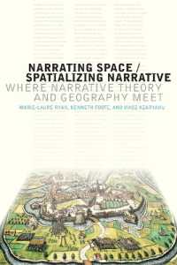 Narrating Space / Spatializing Narrative : Where Narrative Theory and Geography Meet (Theory Interpretation Narrativ)