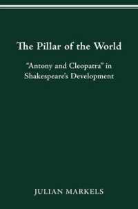 Pillar of the World : "antony and Cleopatra" in Shakespeare's Development -- Paperback / softback