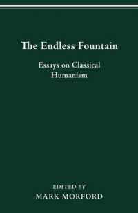 Endless Fountain : Essays on Classical Humanism -- Paperback / softback
