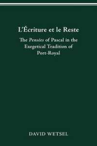 L'Écriture et le Reste: The Pensées of Pascal in the Exegetical Tradition of Port-Royal