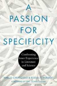 A Passion for Specificity : Confronting Inner Experience in Literature and Science (Cognitive Approaches to Culture)