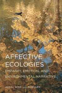 Affective Ecologies: Empathy, Emotion, and Environmental Narrative (Cognitive Approaches to Culture")