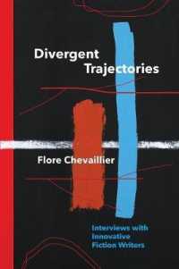Divergent Trajectories: Interviews with Innovative Fiction Writers