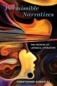 Permissible Narratives : The Promise of Latino/A Literature (Cognitive Approaches to Culture)