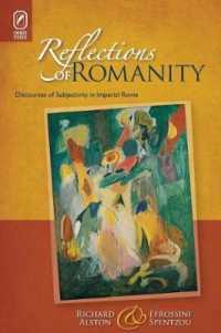 Reflections of Romanity: Discourses of Subjectivity in Imperial Rome (Classical Memories/Modern Identities")