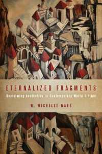 Eternalized Fragments : Reclaiming Aesthetics in Contemporary World Fiction (Cognitive Approaches to Culture)