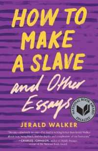 How to Make a Slave and Other Essays (21st Century Essays)
