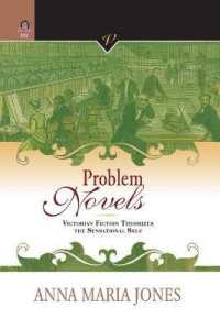 Problem Novels: Victorian Fiction Theorizes the Sensational Self (Victorian Critical Interventio")