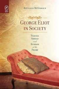 George Eliot in Society : Travels Abroad and Sundays at the Priory -- Paperback / softback