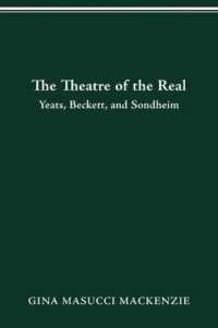 Theatre of the Real : Yeats, Beckett, and Sondheim