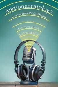 Audionarratology : Lessons from Radio Drama (Theory and Interpretation of Narrative)
