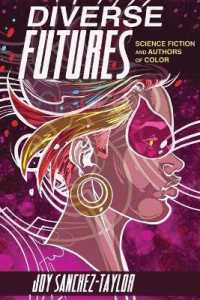 Diverse Futures: Science Fiction and Authors of Color (New Suns: Race, Gender, and Sexuality in the Speculative")