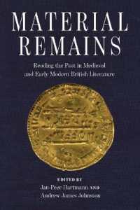 Material Remains : Reading the Past in Medieval and Early Modern British Literature (Interventions: New Studies in Medieval Culture)