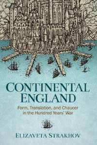 Continental England : Form, Translation, and Chaucer in the Hundred Years' War (Interventions: New Studies in Medieval Culture)